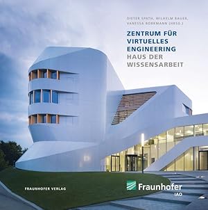 Bild des Verkufers fr Zentrum fr Virtuelles Engineering ZVE. Haus der Wissensarbeit. zum Verkauf von Antiquariat Bookfarm