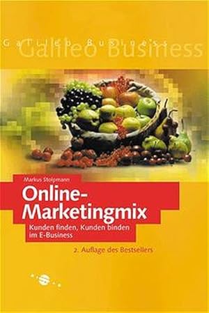 Immagine del venditore per Online-Marketingmix Kunden finden, Kunden binden im E-Business venduto da Antiquariat Bookfarm