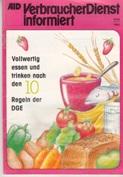Bild des Verkufers fr VerbraucherDienst informiert: Vollwertig essen und trinken nach den 10 Regeln der DGE. zum Verkauf von Buchversand Joachim Neumann
