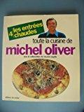 Imagen del vendedor de Toute La Cuisine De Michel Oliver. Vol. 4. Les Entres Chaudes a la venta por RECYCLIVRE