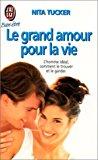 Bild des Verkufers fr Le Grand Amour Pour La Vie : L'homme Idal, Comment Le Trouver Et Le Garder zum Verkauf von RECYCLIVRE