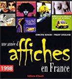 Bild des Verkufers fr Une Anne D'affiches Franaises : 1998 zum Verkauf von RECYCLIVRE