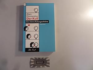 Bild des Verkufers fr Der Kuss: eine kleine Kulturgeschichte. zum Verkauf von Druckwaren Antiquariat