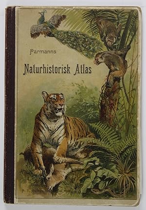 Parmanns Naturhistorisk Atlas 306 Billeder i farvetryk
