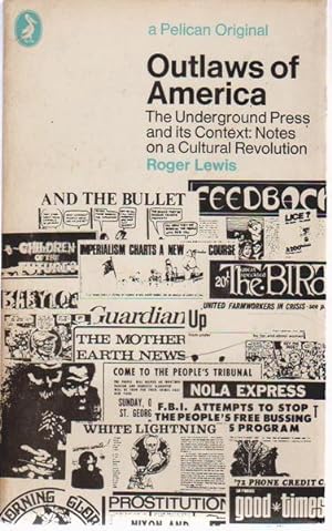 Seller image for Outlaws of America: The Underground Press and Its Context for sale by Goulds Book Arcade, Sydney