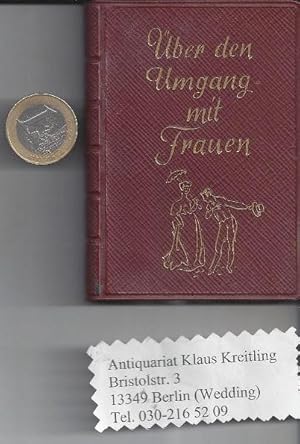 Über den Umgang mit Frauen. Eine Plauderei