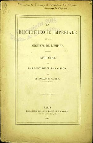 La bibliothèque impériale et les archives de l'Empire, réponse au rapport de M. Revaisson.