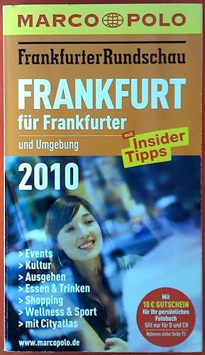 Imagen del vendedor de Frankfurter fr Frankfurter und Umgebung 2010 mit Insider Tipps. Frankfurter Rundschau, 6. komplett berarbeitete Auflage a la venta por biblion2