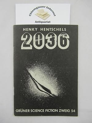 Henky Hentschels 2036. Der grüne Zweig ; 54