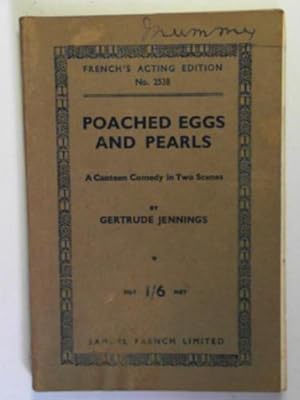 Seller image for Poached eggs and pearls: a canteen comedy in two scenes for sale by Cotswold Internet Books
