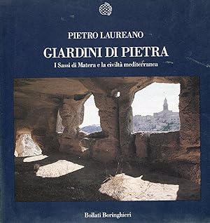 Bild des Verkufers fr Giardini di pietra. I sassi di Matera e la civilt mediterranea zum Verkauf von Studio Bibliografico Marini