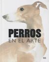 Seller image for Perros en el arte for sale by Agapea Libros