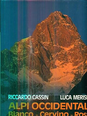 Seller image for Alpi Occidentali. Bianco - Cervino - Rosa for sale by Miliardi di Parole