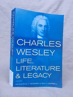 Immagine del venditore per CHARLES WESLEY: LIFE, LITERATURE AND LEGACY venduto da Gage Postal Books