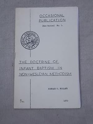 Bild des Verkufers fr THE DOCTRINE OF INFANT BAPTISM IN NON-WESLEYAN METHODISM zum Verkauf von Gage Postal Books