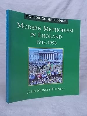 Bild des Verkufers fr MODERN METHODISM IN ENGLAND 1932-1998 zum Verkauf von Gage Postal Books