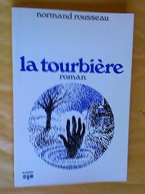 Seller image for La Tourbire. Roman for sale by Claudine Bouvier