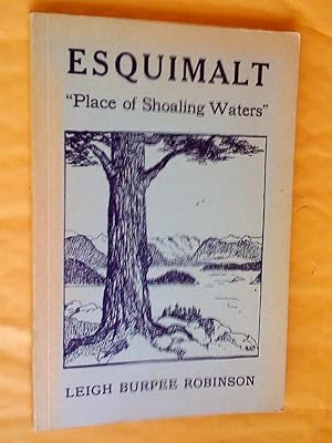 Imagen del vendedor de Esquimalt Place Of Shoaling Waters a la venta por Claudine Bouvier