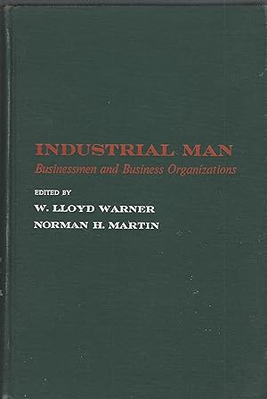 Image du vendeur pour Industrial Man; Businessmen and Business Organizations. mis en vente par Brentwood Books