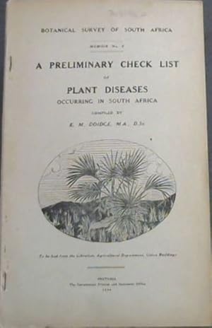 Seller image for Botanical Survey of South Africa, Memoir No. 6 : A Preliminary Check List of Plant Diseases Occurring in South Africa for sale by Chapter 1