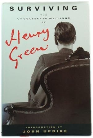 Seller image for Surviving: The Uncollected Writings of Henry Green for sale by PsychoBabel & Skoob Books