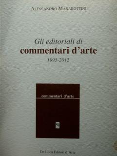 Seller image for Gli editoriali di commentari d'arte. 1995 - 2012. for sale by EDITORIALE UMBRA SAS