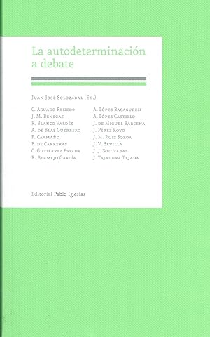 La autodeterminación a debate. Juan José Solozabal (Ed.).