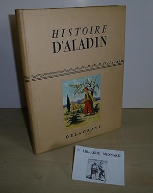Histoire d'Aladin ou la lampe merveilleuse. Illustrations de G. Braun. Paris. Delagrave.