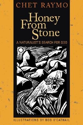 Seller image for Honey from Stone: A Naturalist's Search for God (Paperback or Softback) for sale by BargainBookStores