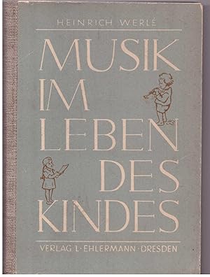 Bild des Verkufers fr Musik im Leben des Kindes zum Verkauf von Bcherpanorama Zwickau- Planitz