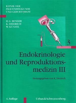 Endokrinologie und Reproduktionsmedizin III. Unter Mitarbeit von S. Al-Hasani, M. Bals-Pratsch, O...