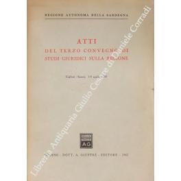 Image du vendeur pour Gli atti del terzo convegno di studi giuridici sulla regione. Cagliari-Sassari, 1-6 aprile 1959 mis en vente par Libreria Antiquaria Giulio Cesare di Daniele Corradi