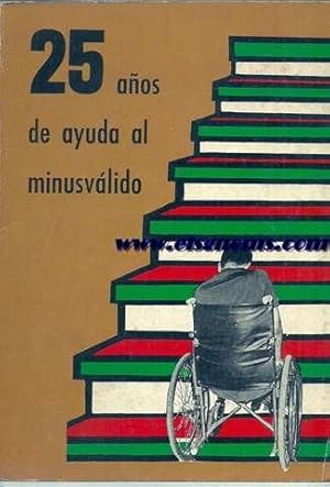 Bild des Verk�ufers f�r 25 a�os de ayuda al minusv�lido. Uni�n de Amigos de los Enfermos. zum Verkauf von Llibreria Antiqu�ria Els Gnoms