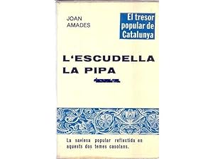 Seller image for L'escudella. La pipa. La saviesa popular reflectida en aquests dos temes casolans. for sale by Llibreria Antiquria Els Gnoms