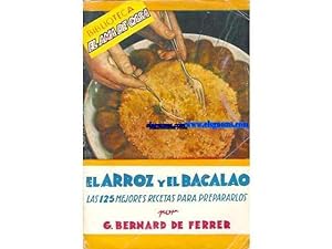 Imagen del vendedor de El arroz y el bacalao. Las 125 mejores recetas para prepararlos. a la venta por Llibreria Antiquria Els Gnoms
