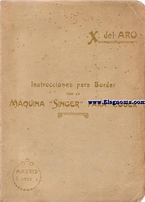 Bild des Verkufers fr Instrucciones para bordar con la mquina "SINGER" para coser. zum Verkauf von Llibreria Antiquria Els Gnoms