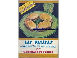 Imagen del vendedor de Las patatas. Las 125 mejores recetas para prepararlas. a la venta por Llibreria Antiquria Els Gnoms