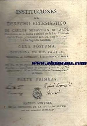 Imagen del vendedor de Instituciones de Derecho Eclesistico de Carlos Sebastian Berardi. ; obra pstuma dividida en dos partes, traducida al castellano,  ilustrada con notas por. D. Joaquin Antonio del Camino. ; Parte primera. a la venta por Llibreria Antiquria Els Gnoms