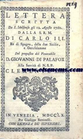 Seller image for Lettera scritta da S.Idelfonnso gli 12.Agofto 1760.Dalla S.R.M. di Carlo III,Re di Spagna,delle due Sicilie,e Gerufalemme sul propofito del Venerabile D.Giovanni di Palafox Alla Sanit di N.S.P.Clemente XIII. for sale by Llibreria Antiquria Els Gnoms