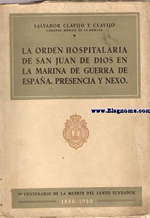 Immagine del venditore per La Orden Hospitalaria de San Juan de Dios en la Marina de Guerra de Espaa.Presencia y nexo.IV Centenario de la muerte del Santo Fundador (1550-1950). venduto da Llibreria Antiquria Els Gnoms