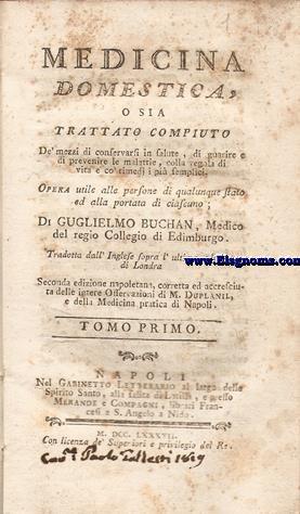 Immagine del venditore per Medicina domestica, o sia Trattato compiuto de' mezzi di conservarsi in salute, di guarire e di prevenire le malattie, colla regola di vita, e co'remedi i pi semplici. Opera utile alle persone di qualunque stato ed alla portata di ciascuno. venduto da Llibreria Antiquria Els Gnoms