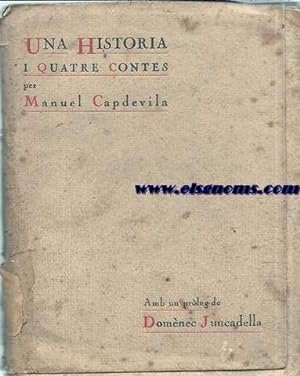 Seller image for Una histria i quatre contes. Amb un prleg de Domnec Juncadella. for sale by Llibreria Antiquria Els Gnoms