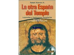 Seller image for La otra Espaa del Temple. Leyendas y tradiciones templarias. for sale by Llibreria Antiquria Els Gnoms