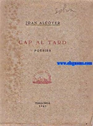 Seller image for Cap al tard .Poesies. for sale by Llibreria Antiquria Els Gnoms