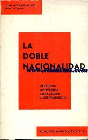 Immagine del venditore per La doble nacionalidad (Doctrina, convenios, legislacin, jurisprudencia). venduto da Llibreria Antiquria Els Gnoms