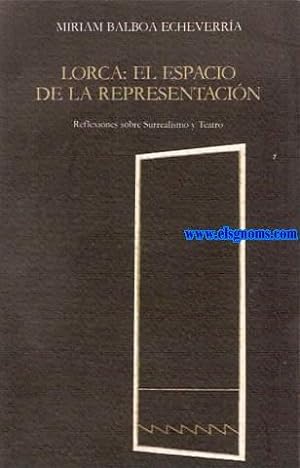 Bild des Verkufers fr Lorca:El espacio de la representacin.Reflexiones sobre surrealismo y teatro. zum Verkauf von Llibreria Antiquria Els Gnoms