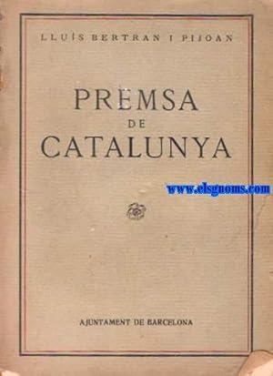 Imagen del vendedor de Premsa de Catalunya. a la venta por Llibreria Antiquria Els Gnoms