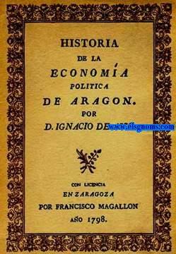 Seller image for Historia de la economa poltica de Aragn. Prlogo e Indices de Jos Mara Casas Torres. for sale by Llibreria Antiquria Els Gnoms
