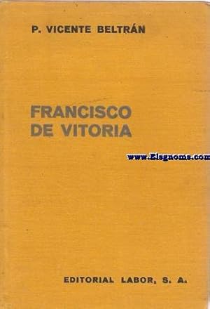 Seller image for Francisco de Vitoria. for sale by Llibreria Antiquria Els Gnoms