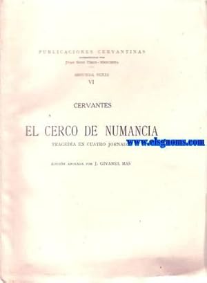 Seller image for El Cerco de Numancia. Tragedia en cuatro jornadas. Edicin anotada por J. Givanel Mas. for sale by Llibreria Antiquria Els Gnoms